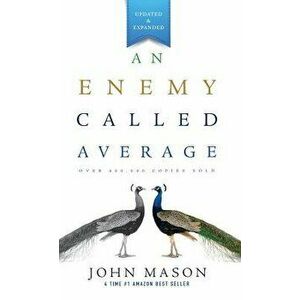 An Enemy Called Average (Updated and Expanded), Hardcover - John Mason imagine