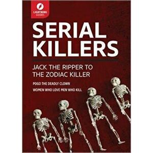 Serial Killers: Jack the Ripper to the Zodiac Killer, Paperback - Lightning Guides imagine