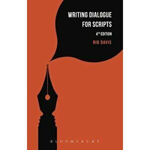 Writing Dialogue for Scripts, Paperback - Rib Davis imagine