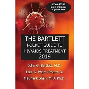 The Bartlett Pocket Guide to Hiv/AIDS Treatment 2019, Paperback - John G. Bartlett imagine