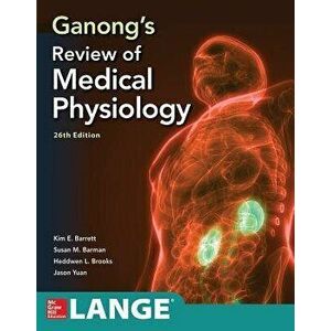 Ganong's Review of Medical Physiology, Twenty Sixth Edition, Paperback - Kim E. Barrett imagine