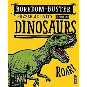 Boredom-Buster Puzzle Activity Book of Dinosaurs, Paperback - Salariya imagine