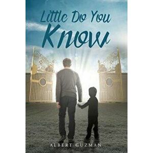 Little Do You Know, Paperback - Albert Guzman imagine