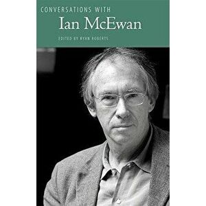 Conversations with Ian McEwan, Paperback - Ian McEwan imagine