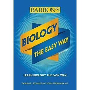 Biology: The Easy Way, Paperback - Gabrielle I. Edwards imagine