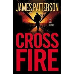 Cross Fire, Hardcover - James Patterson imagine