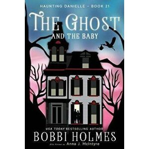 The Ghost and the Baby, Paperback - Bobbi Holmes imagine