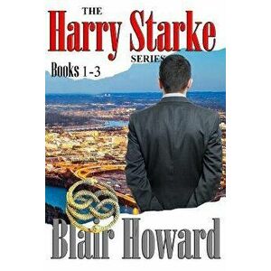 The Harry Starke Series: Books 1-3, Paperback - Blair Howard imagine