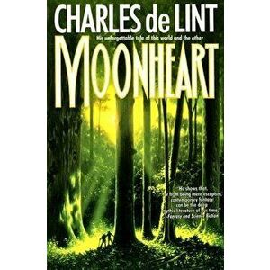 Moonheart, Paperback - Charles De Lint imagine