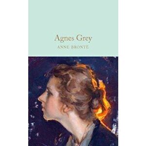 Agnes Grey, Hardcover - Anne Bronte imagine
