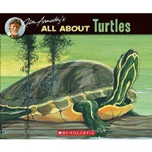 Jim Arnosky's All about Turtles, Paperback - Jim Arnosky imagine