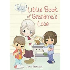 Precious Moments Little Book of Grandma's Love - Precious Moments imagine