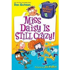 My Weirdest School #5: Miss Daisy Is Still Crazy! - Dan Gutman imagine