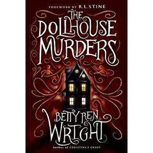 The Dollhouse Murders, Paperback - Betty Ren Wright imagine