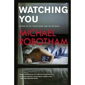 Watching You, Paperback - Michael Robotham imagine