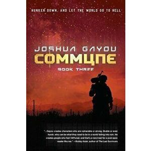 Commune: Book 3, Paperback - Joshua Gayou imagine