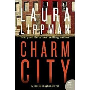 Charm City: A Tess Monaghan Novel, Paperback - Laura Lippman imagine