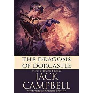 The Dragons of Dorcastle, Paperback - Jack Campbell imagine