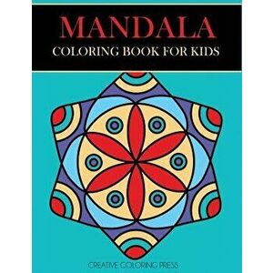 Mandala Coloring Book for Kids: Easy Mandalas for Beginners, Paperback - Creative Coloring imagine