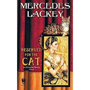 Reserved for the Cat - Mercedes Lackey imagine