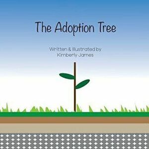 The Adoption Tree, Paperback - Kimberly James imagine