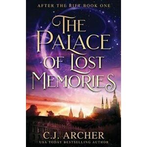 The Palace of Lost Memories, Paperback - C. J. Archer imagine