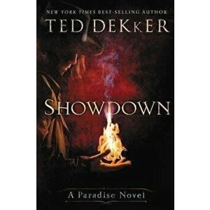 Showdown: A Paradise Novel, Paperback - Ted Dekker imagine