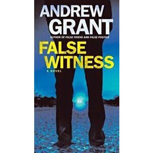 False Witness - Andrew Grant imagine