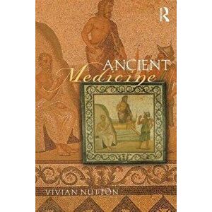 Ancient Medicine, Paperback - Vivian Nutton imagine