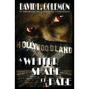A Whiter Shade of Pale, Paperback - David L. Golemon imagine