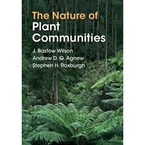 The Nature of Plant Communities, Hardcover - J. Bastow Wilson imagine