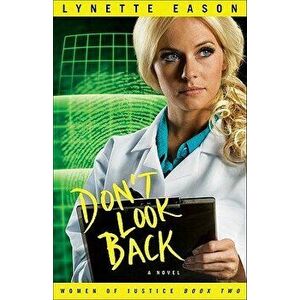 Don't Look Back, Paperback - Lynette Eason imagine