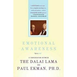Emotional Awareness: Overcoming the Obstacles to Psychological Balance and Compassion, Paperback - Dalai Lama imagine