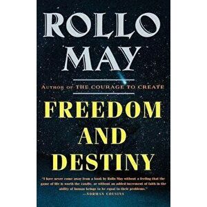Freedom and Destiny, Paperback - Rollo May imagine