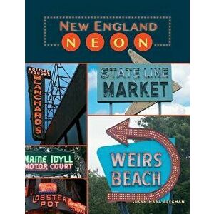 New England Neon, Hardcover - Susan Mara Bregman imagine