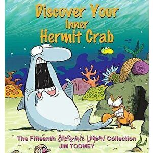 Discover Your Inner Hermit Crab: The Fifteenth Shermans Lagoon Collection, Paperback - Jim Toomey imagine