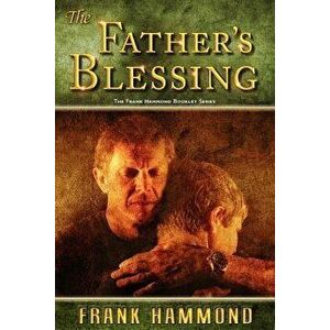 The Father's Blessing, Paperback - Frank Hammond imagine