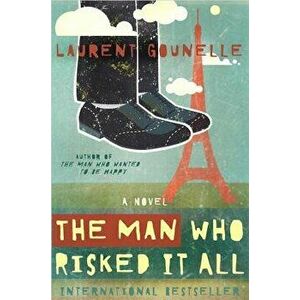 The Man Who Risked It All, Paperback - Laurent Gounelle imagine