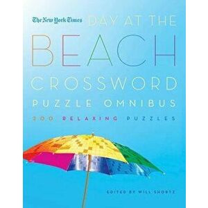 New York Times Day at the Beach Crossword Puzzle Omnibus, Paperback - Will Shortz imagine