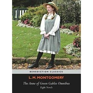 The Anne of Green Gables Omnibus. Eight Novels: Anne of Green Gables, Anne of Avonlea, Anne of the Island, Anne of Windy Poplars, Anne's House of Drea imagine