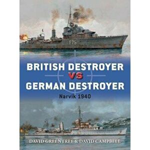 British Destroyer Vs German Destroyer: Narvik 1940, Paperback - David Greentree imagine