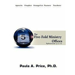 Five-Fold Ministry Officers, Paperback - Paula A. Price imagine