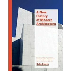 A New History of Modern Architecture, Paperback - Colin Davies imagine