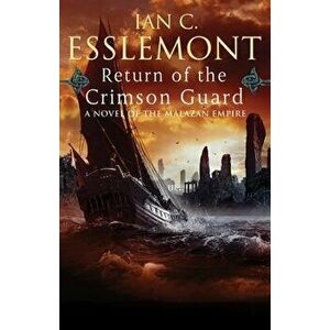 Return of the Crimson Guard, Paperback - Ian C. Esslemont imagine