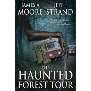 The Haunted Forest Tour, Paperback - Jeff Strand imagine