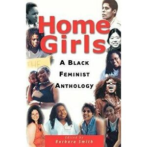Home Girls: A Black Feminist Anthology, Paperback - Barbara Smith imagine