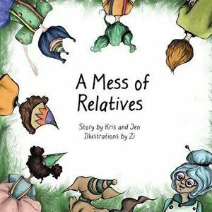 A Mess of Relatives, Paperback - Kristen Sandoz imagine