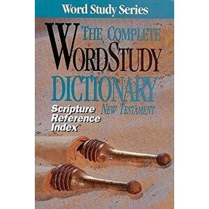 Scripture Refernce Index for the Complete Word Study Dictionary: NT, Paperback - Spiros Zodhiates imagine