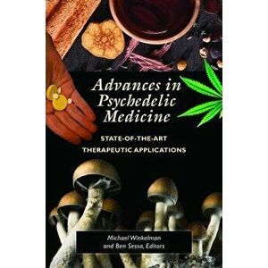 Advances in Psychedelic Medicine: State-Of-The-Art Therapeutic Applications - Michael J. Winkelman imagine
