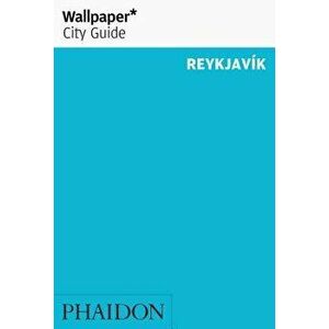 Wallpaper* City Guide Reykjavik, Paperback - Wallpaper* imagine